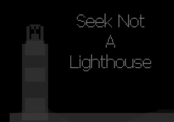 Seek Not a Lighthouse