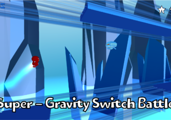 "Super" - Gravity Switch Battle